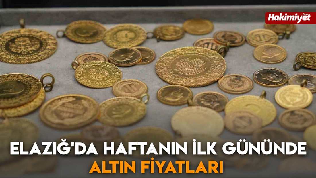 Elazığ'da haftanın ilk gününde altın fiyatları (22.12.2025)