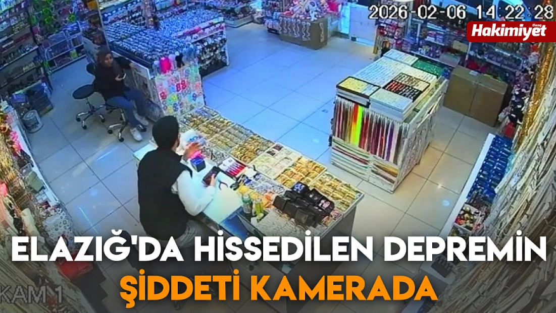 Elazığ'da hissedilen depremin şiddeti kamerada