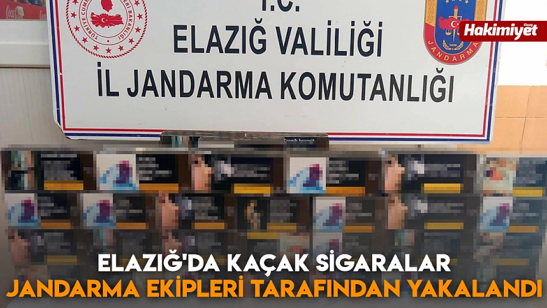 Elazığ'da kaçak sigaralar jandarma ekipleri tarafından yakalandı