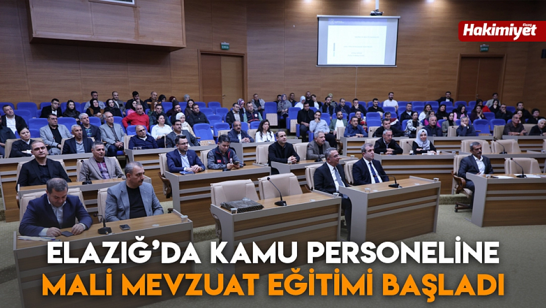 Elazığ’da kamu personeline mali mevzuat eğitimi başladı