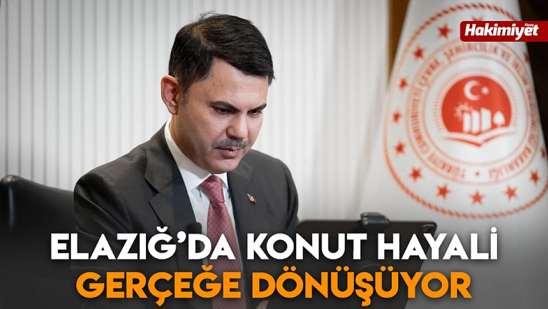Elazığ’da konut hayali gerçeğe dönüşüyor