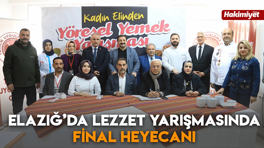 Elazığ’da lezzet yarışmasında final heyecanı