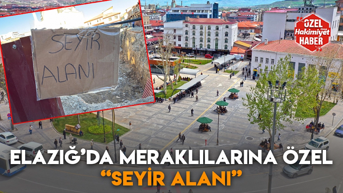 Elazığ’da meraklılarına özel 'Seyir alanı'