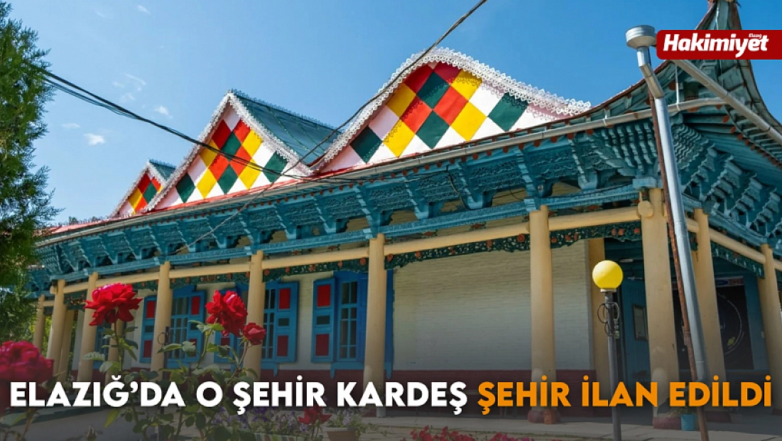 Elazığ’da o şehir kardeş şehir ilan edildi