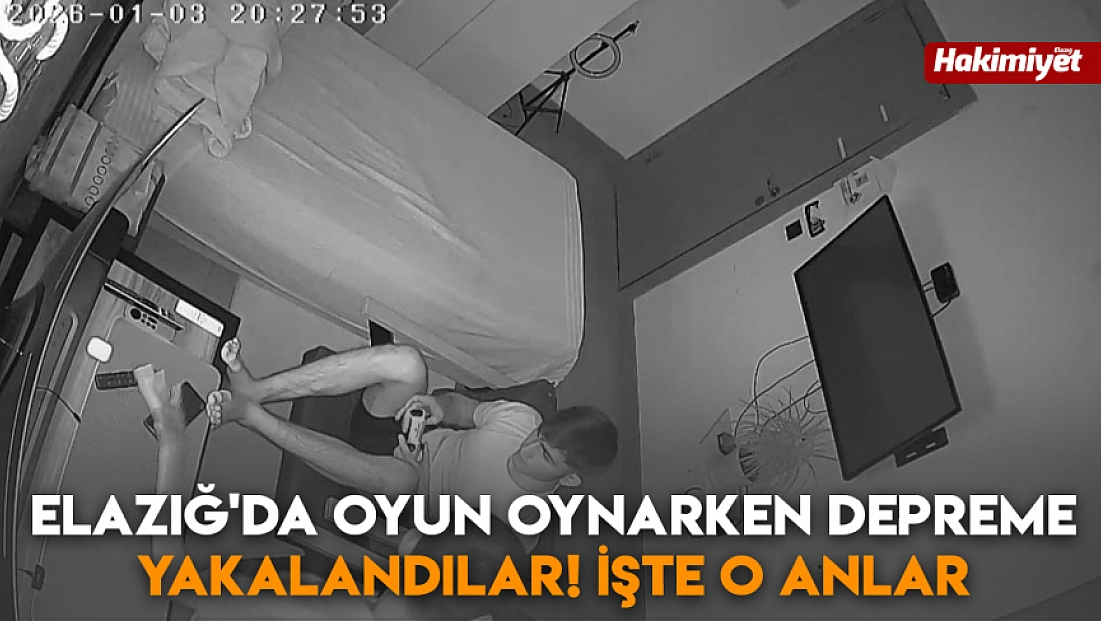 Elazığ'da oyun oynarken depreme yakalandılar! İşte o anlar