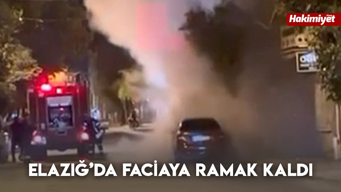 Elazığ'da faciaya ramak kaldı