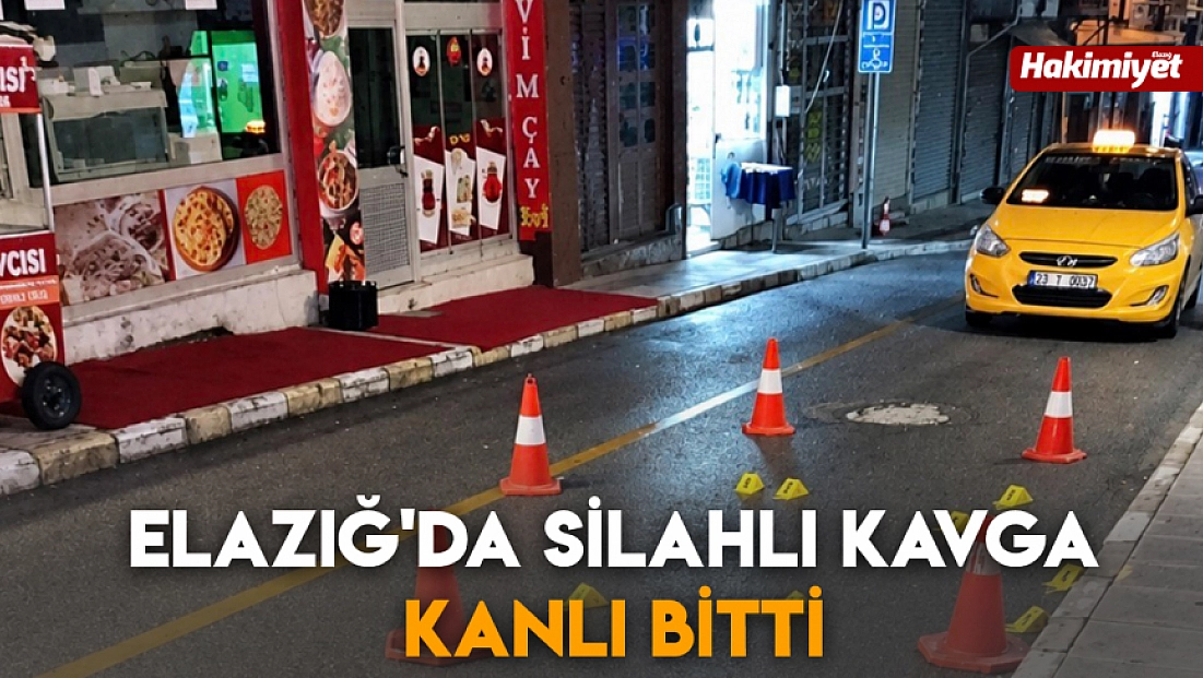 Elazığ'da silahlı kavga kanlı bitti