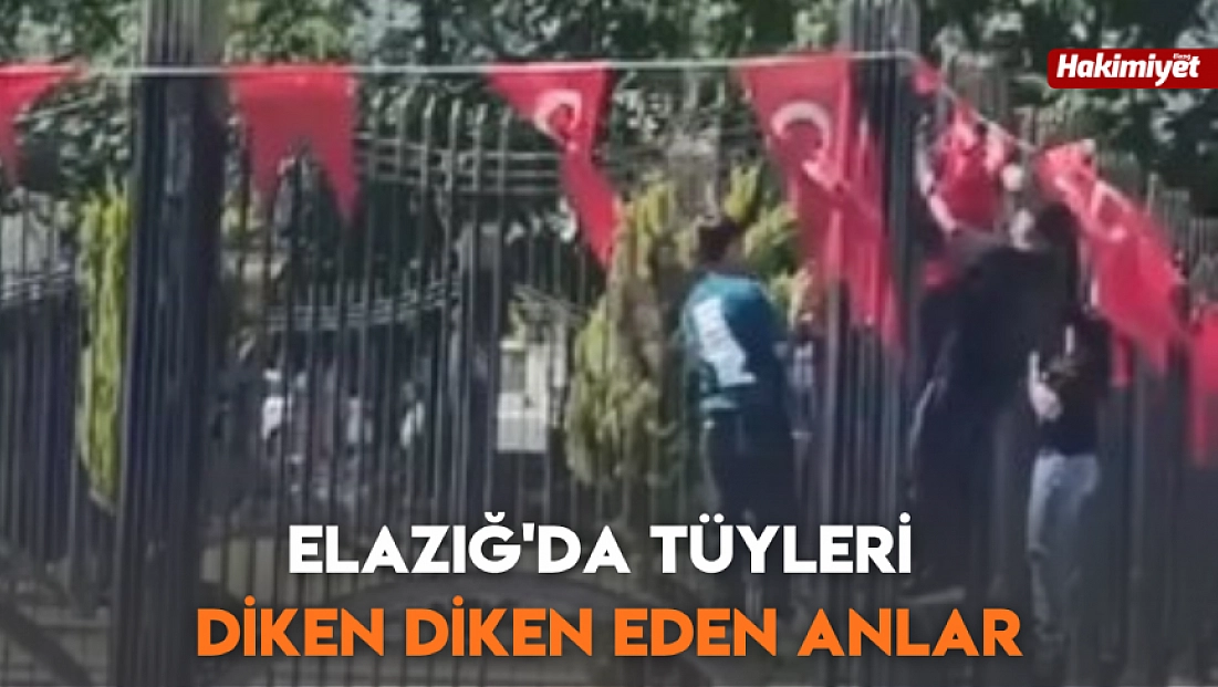 Elazığ'da tüyleri diken diken eden anlar