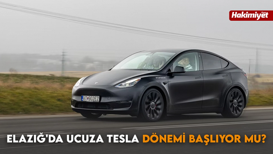 Elazığ'da ucuza tesla dönemi başlıyor mu?