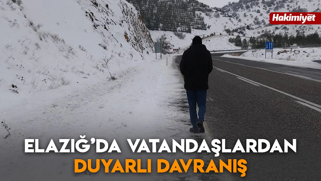 Elazığ’da vatandaşlardan duyarlı davranış