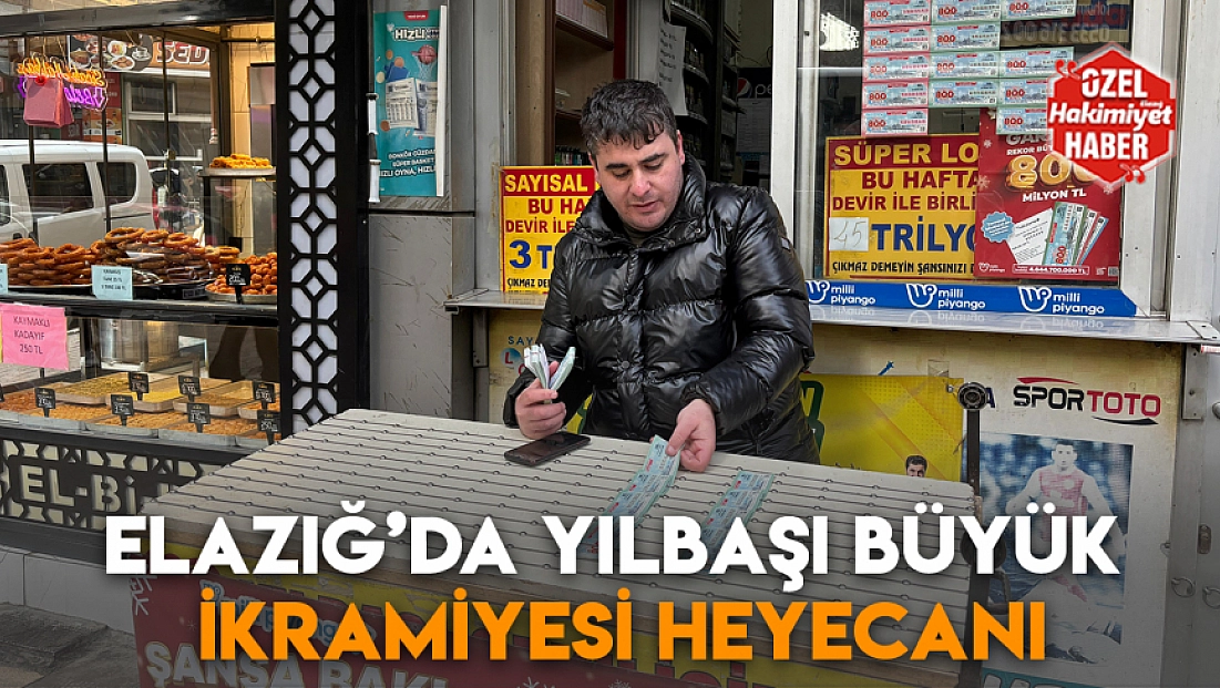 Elazığ’da Yılbaşı büyük ikramiyesi heyecanı