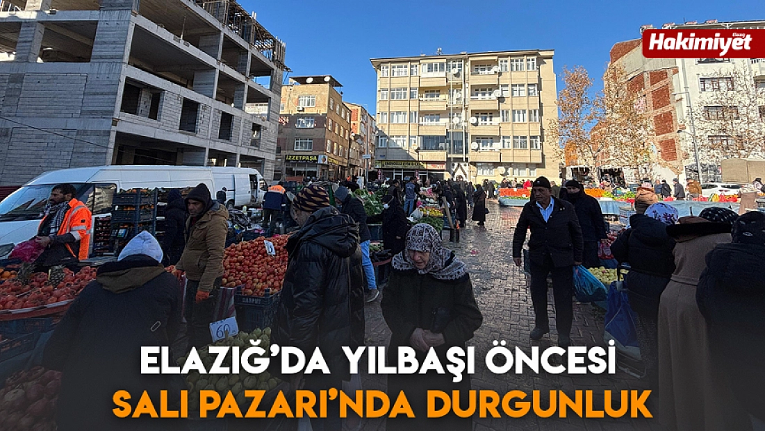 Elazığ’da Yılbaşı öncesi Salı Pazarı’nda durgunluk