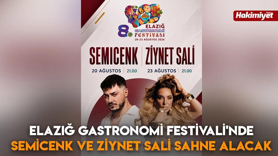 Elazığ Gastronomi Festivali'nde Semicenk ve Ziynet Sali sahne alacak