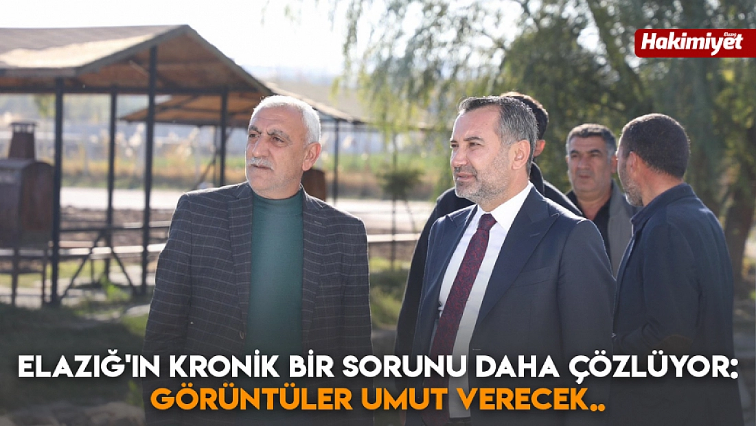 Elazığ'ın kronik bir sorunu daha çözlüyor: Görüntüler umut verecek..