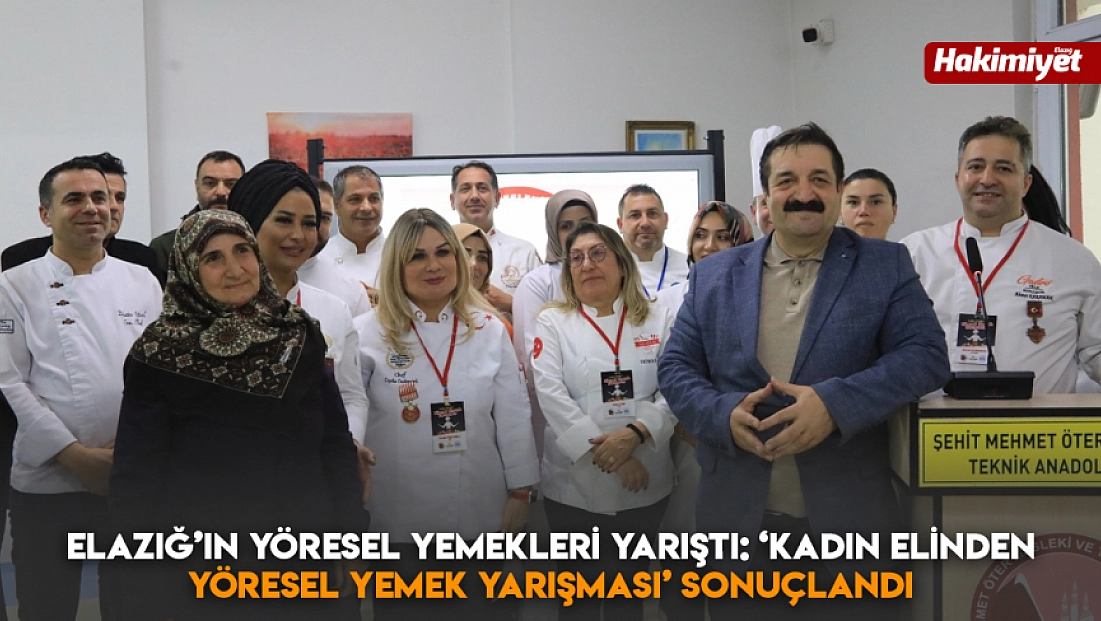Elazığ’ın yöresel yemekleri yarıştı: ‘Kadın elinden yöresel yemek yarışması’ sonuçlandı
