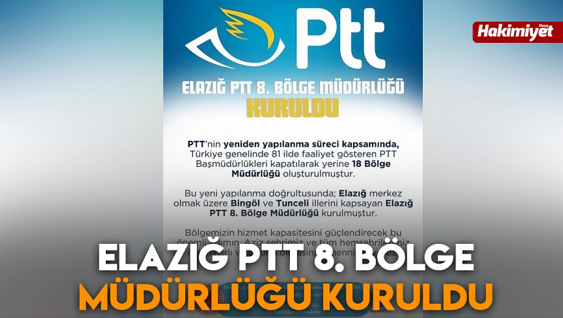 Elazığ PTT 8. Bölge Müdürlüğü kuruldu