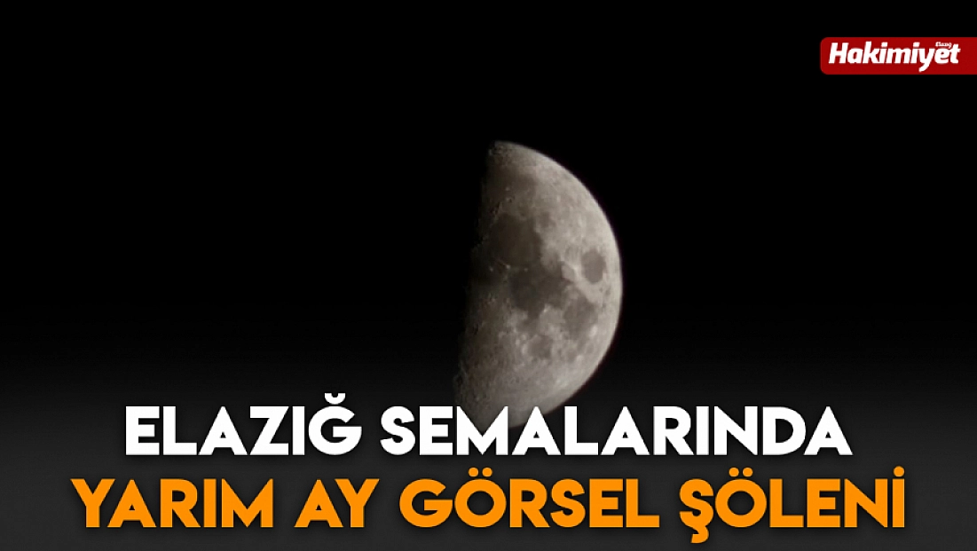 Elazığ semalarında yarım ay görsel şöleni
