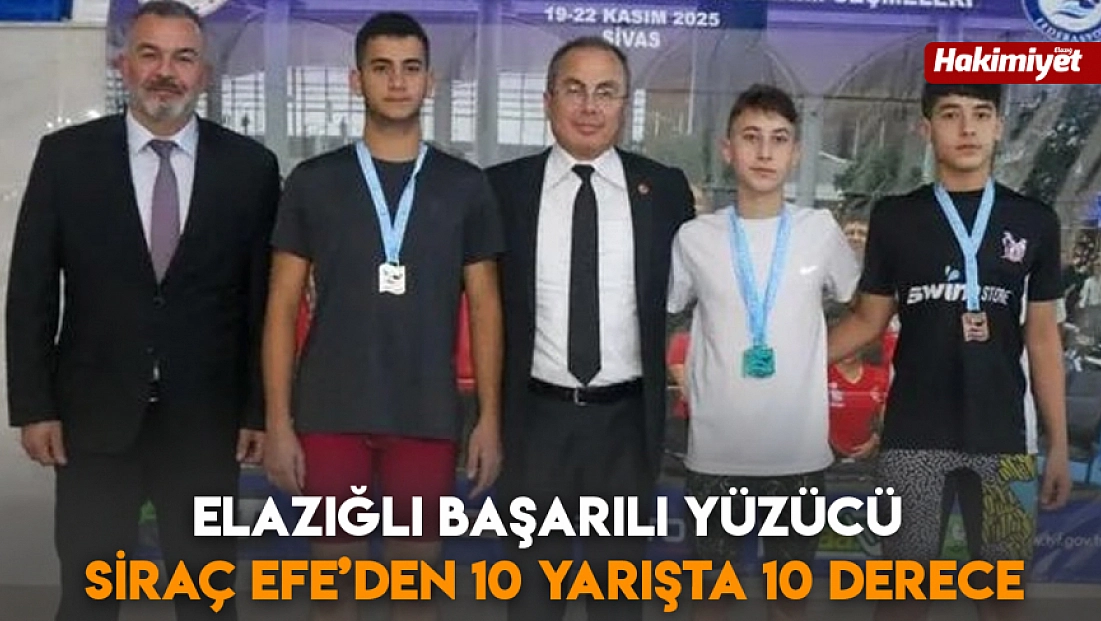 Elazığlı başarılı yüzücü Siraç Efe’den 10 yarışta 10 derece