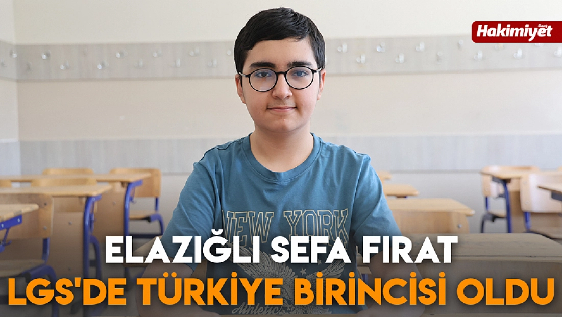 Elazığlı Sefa Fırat LGS'de Türkiye birincisi oldu