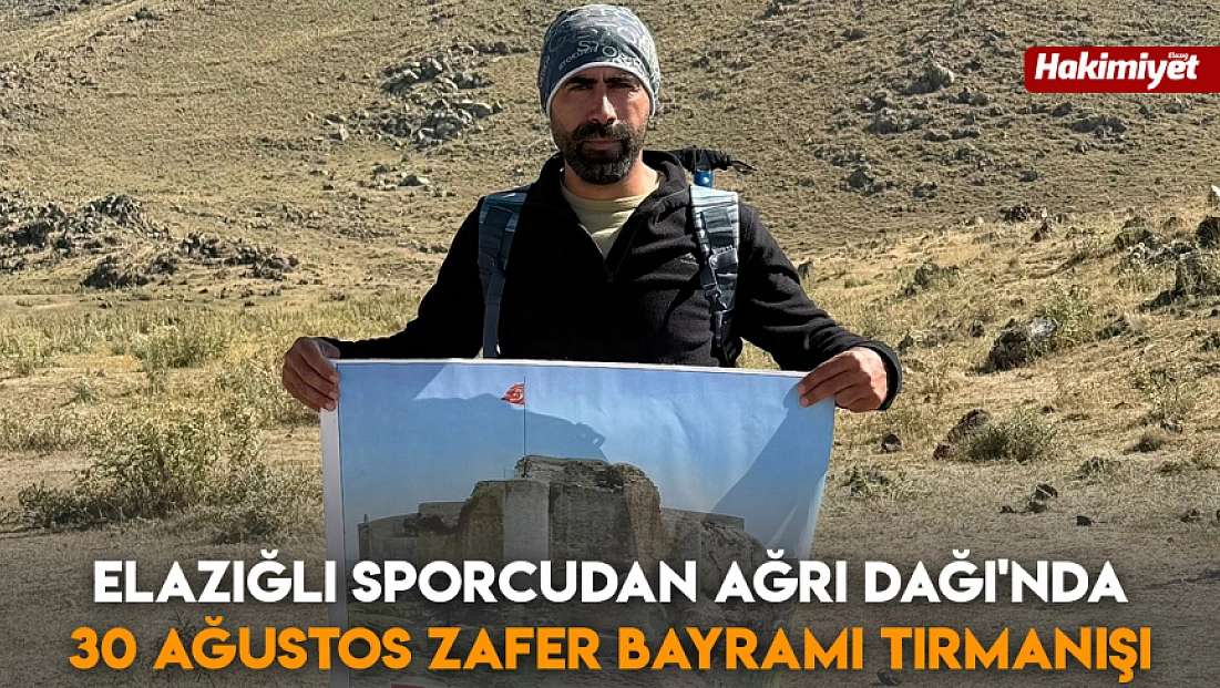 Elazığlı sporcudan Ağrı Dağı'nda 30 Ağustos Zafer Bayramı tırmanışı