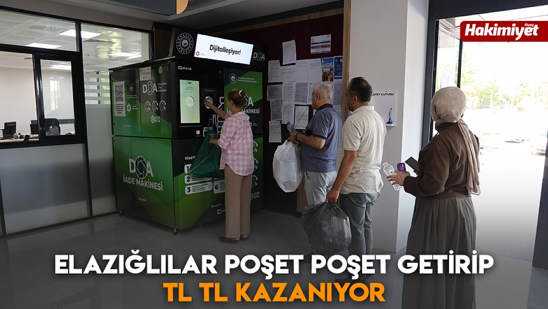 Elazığlılar poşet poşet getirip TL TL kazanıyor