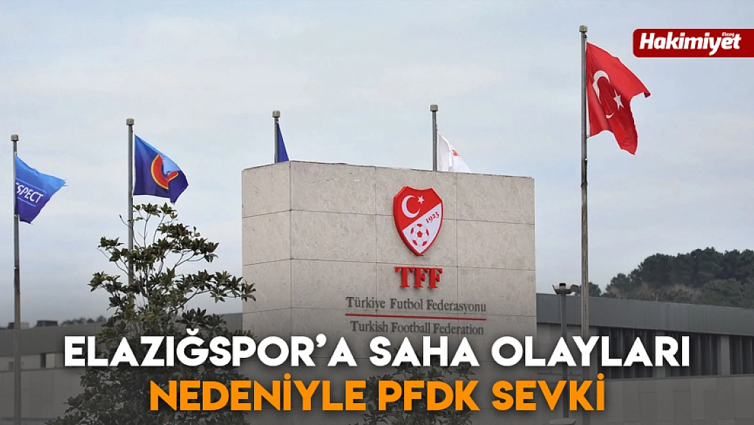 Elazığspor’a saha olayları nedeniyle PFDK sevki
