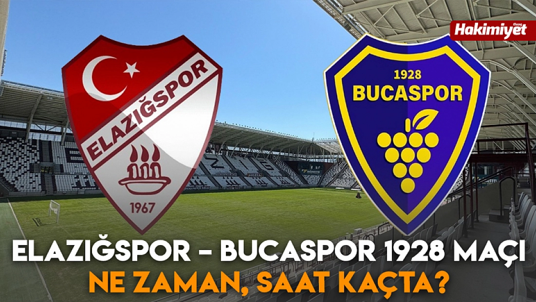 Elazığspor – Bucaspor 1928 maçı ne zaman, saat kaçta?