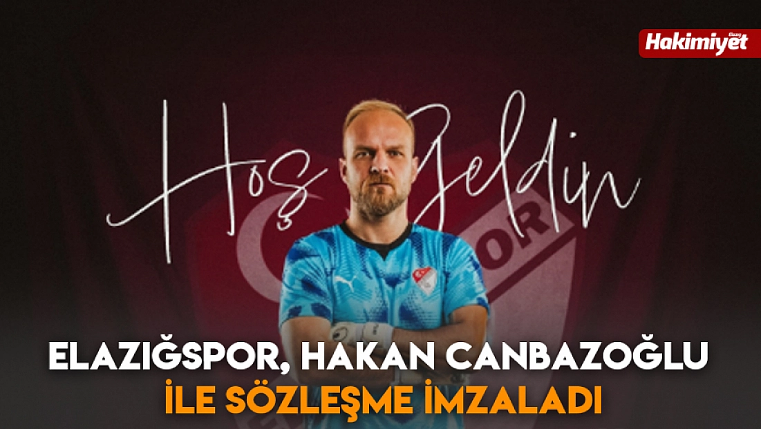 Elazığspor, Hakan Canbazoğlu ile Sözleşme İmzaladı
