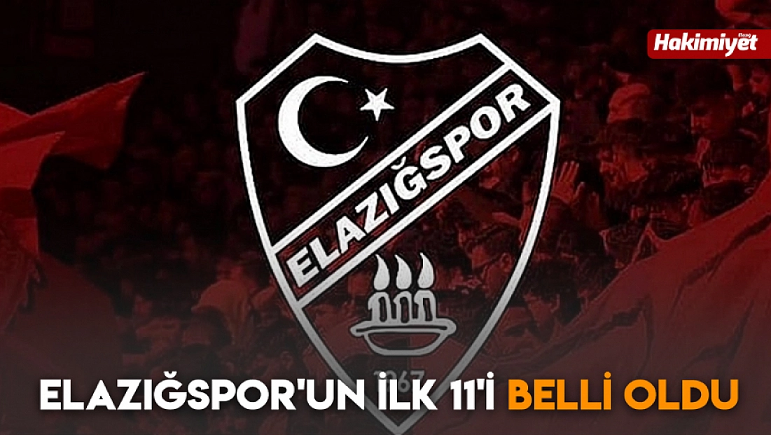 Elazığspor'un ilk 11'i belli oldu