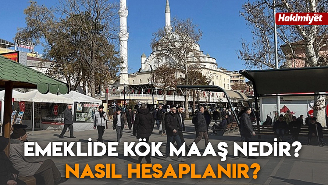 Emeklide kök maaş nedir? Nasıl hesaplanır?