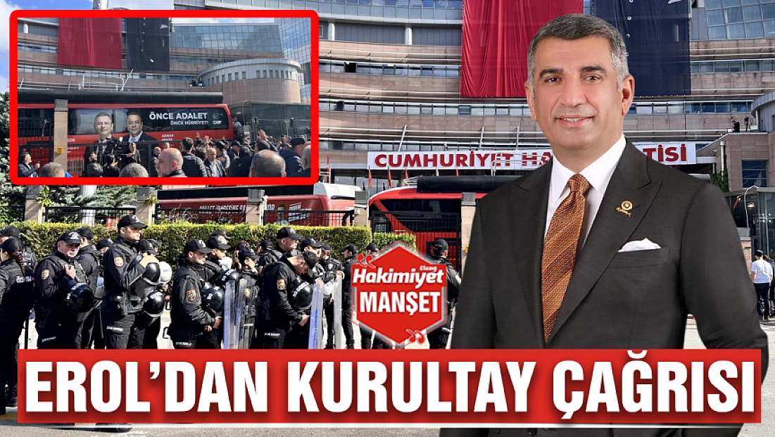 Erol’dan kurultay çağrısı
