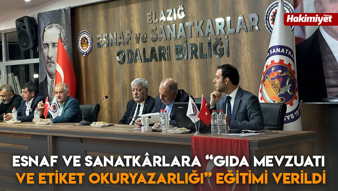 Esnaf ve Sanatkârlara 'Gıda Mevzuatı ve Etiket Okuryazarlığı' Eğitimi Verildi
