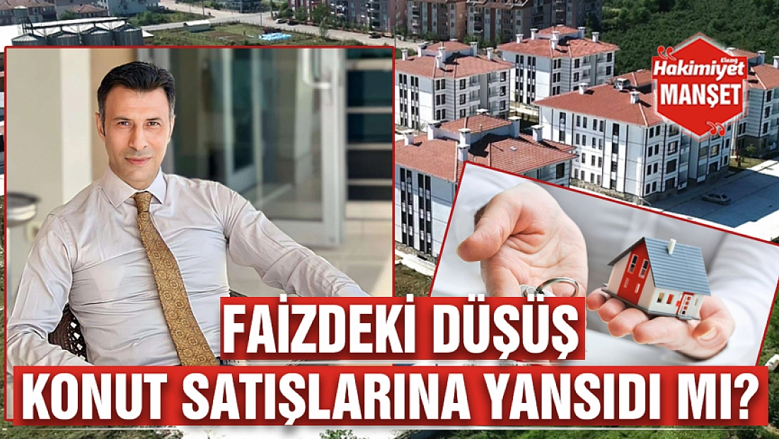 Faizdeki düşüş konut satışlarına yansıdı mı?