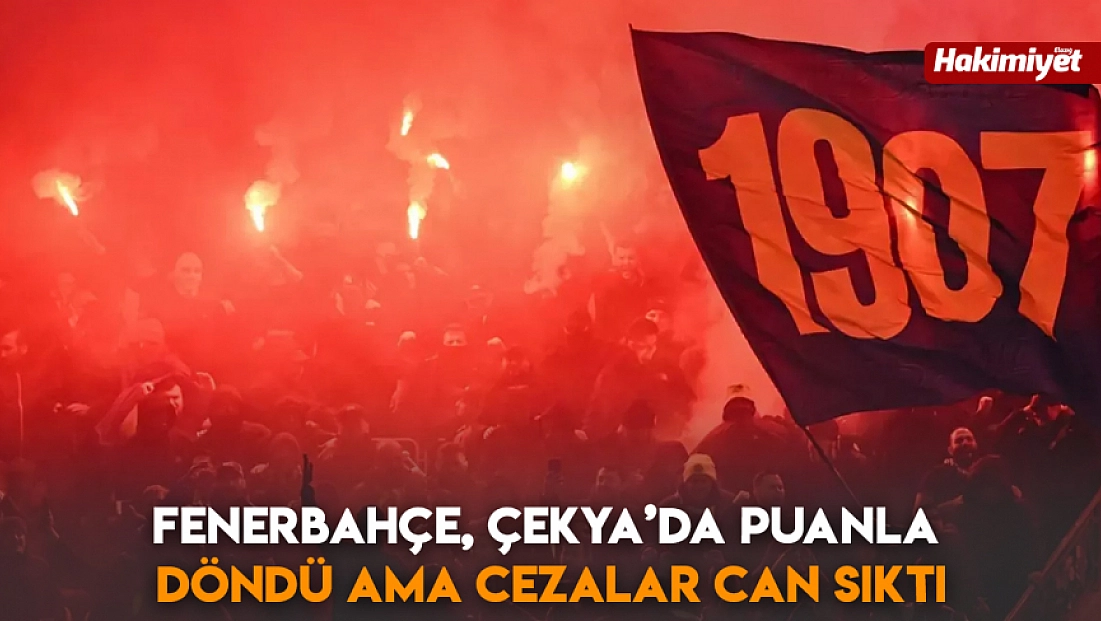 Fenerbahçe, Çekya’da Puanla Döndü Ama Cezalar Can Sıktı