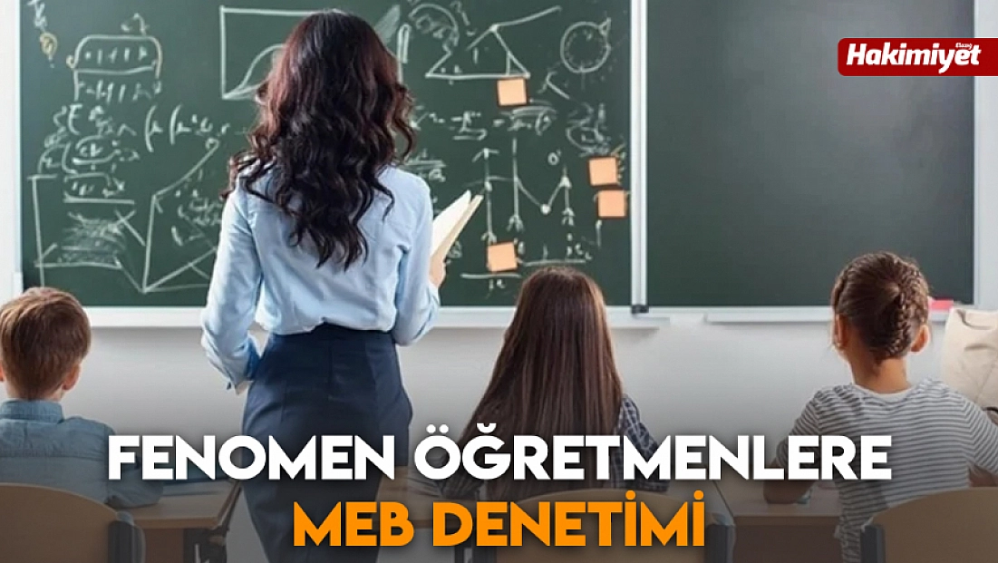 Fenomen öğretmenlere MEB denetimi