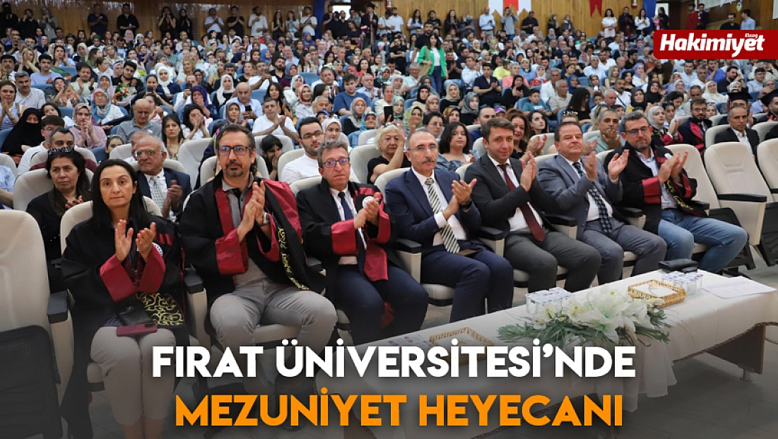 Fırat Üniversitesi’nde mezuniyet heyecanı