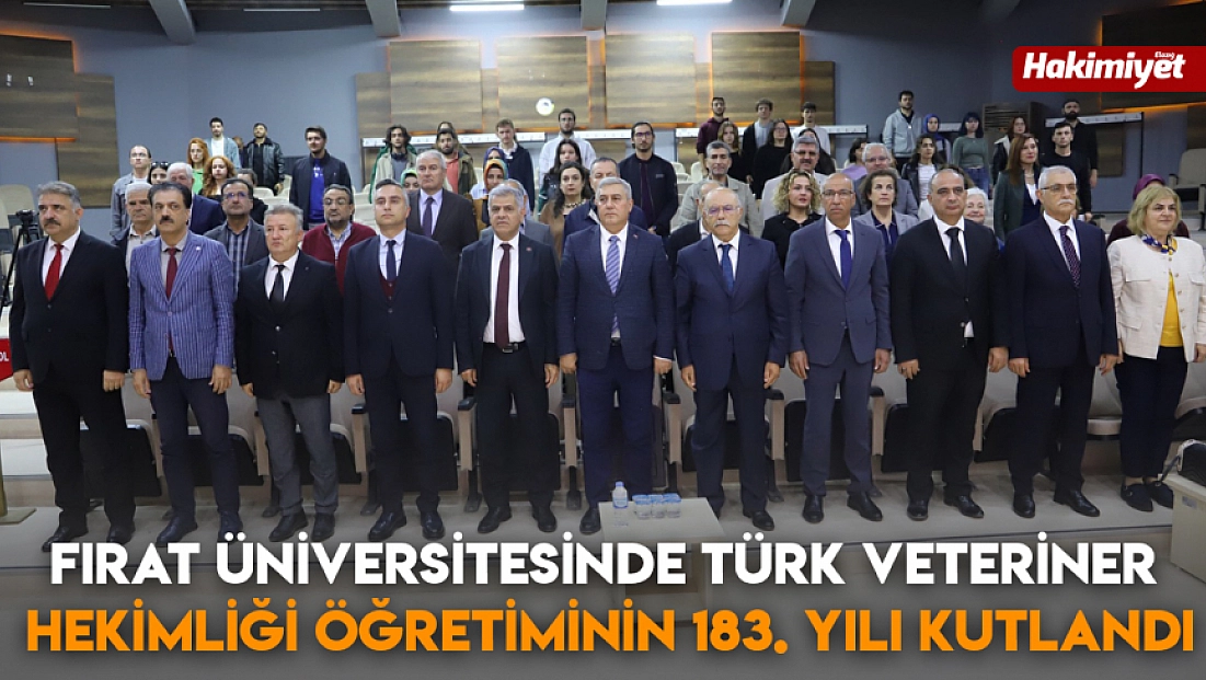Fırat Üniversitesinde Türk Veteriner hekimliği öğretiminin 183. Yılı kutlandı