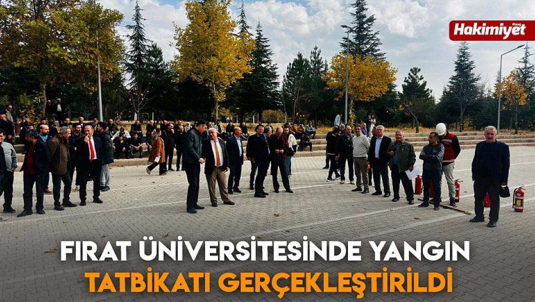 Fırat üniversitesinde yangın tatbikatı gerçekleştirildi