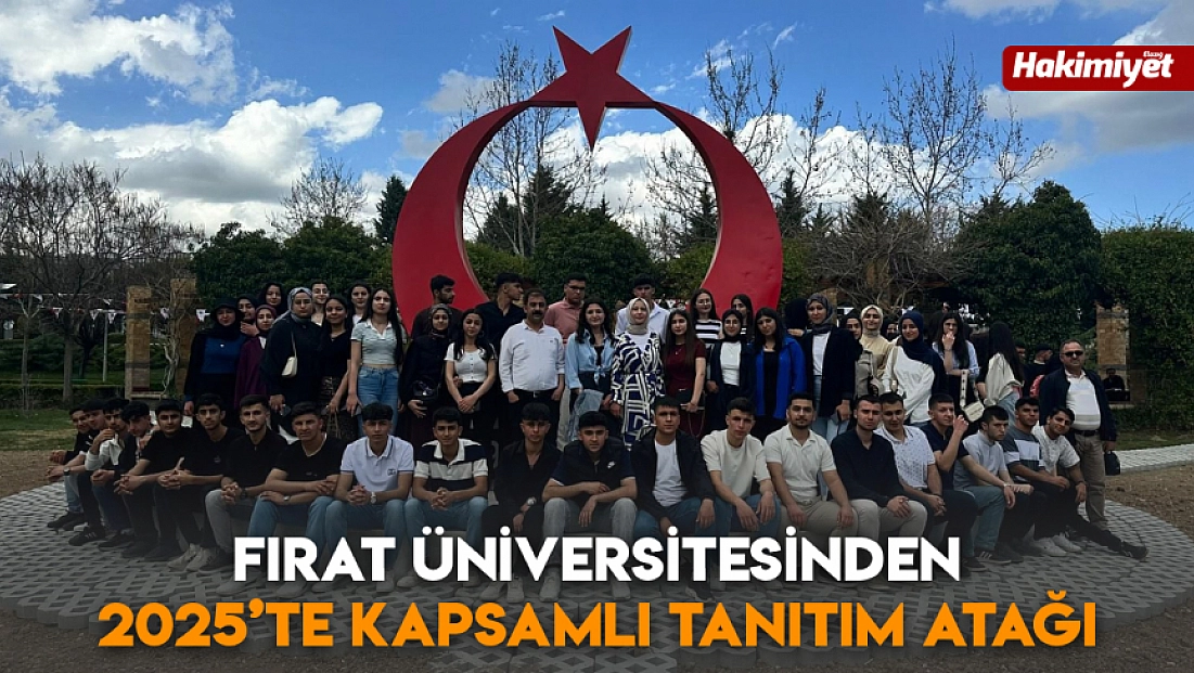 Fırat Üniversitesinden 2025’te kapsamlı tanıtım atağı