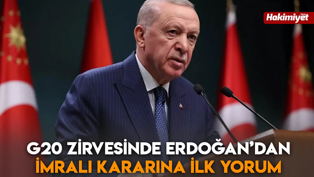 G20 zirvesinde Erdoğan’dan İmralı kararına ilk yorum