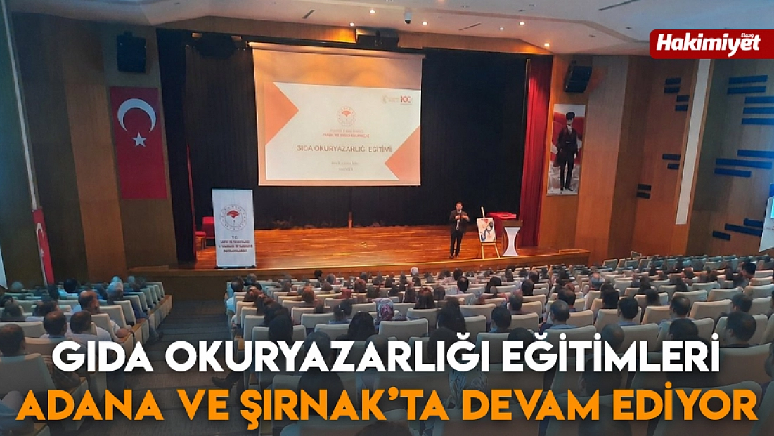 Gıda Okuryazarlığı Eğitimleri Adana ve Şırnak’ta devam ediyor