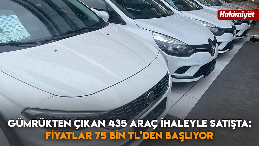 Gümrükten çıkan 435 araç ihaleyle satışta: fiyatlar 75 bin TL’den başlıyor