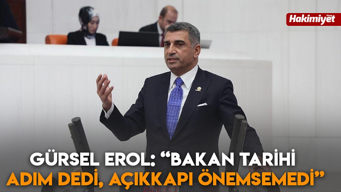 Gürsel Erol: ‘Bakan tarihi adım dedi, Açıkkapı önemsemedi’