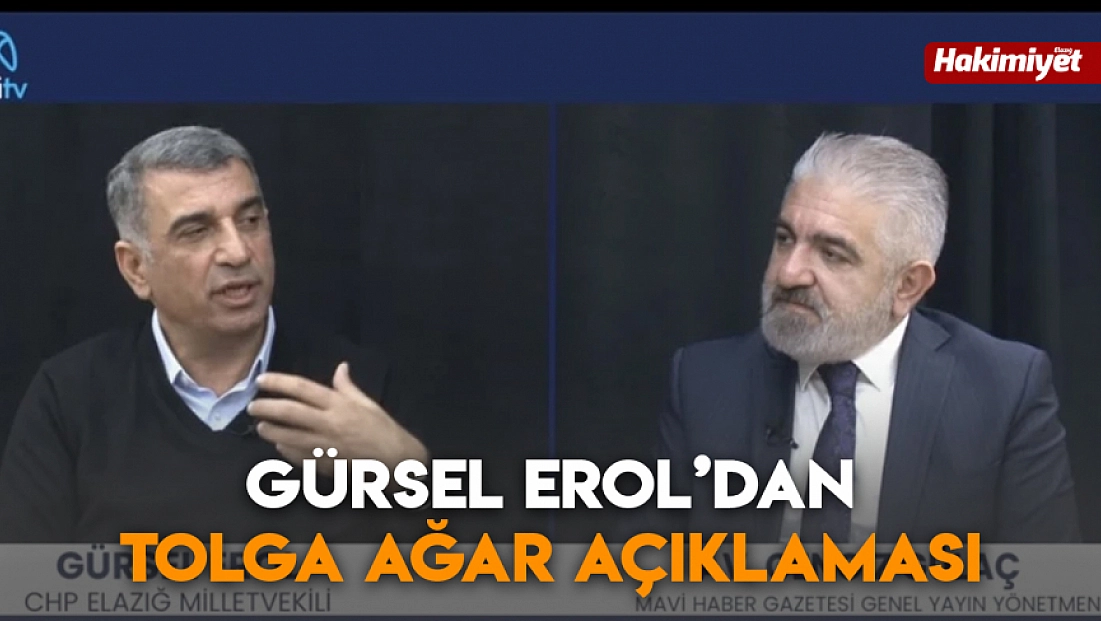 Gürsel Erol’dan Tolga Ağar açıklaması
