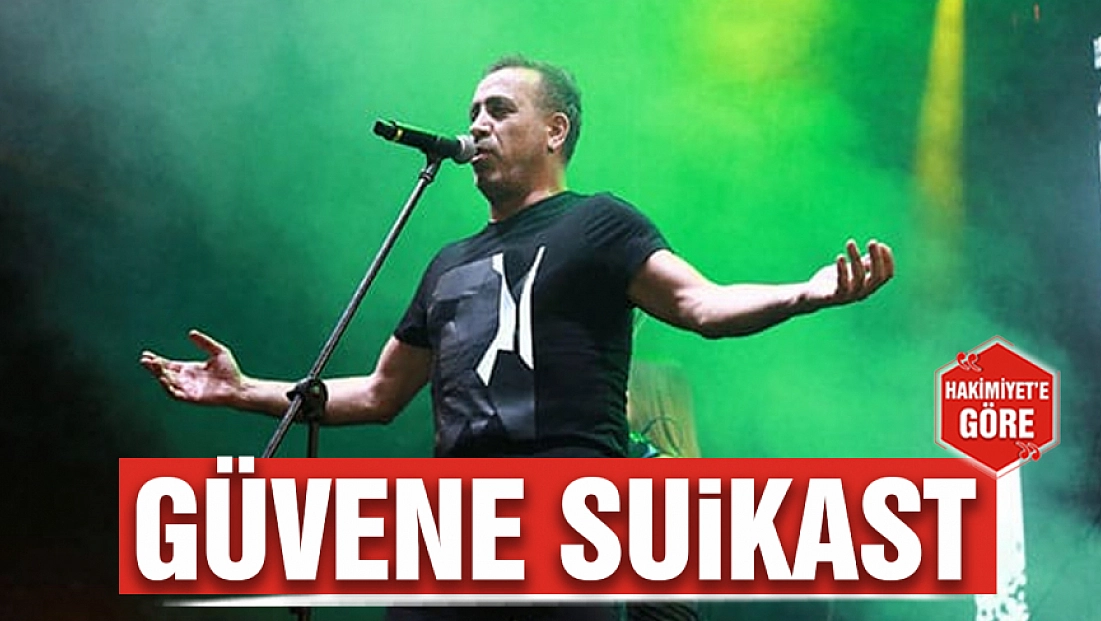Güvene suikast