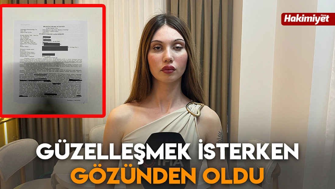 Güzelleşmek İsterken Gözünden Oldu