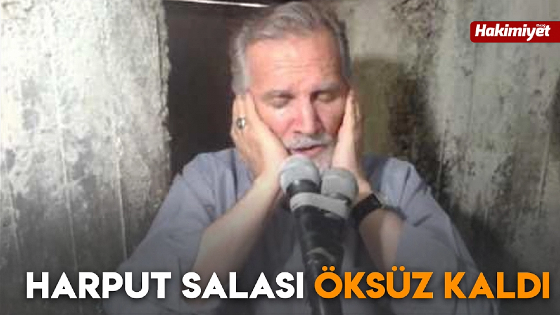 Harput salası öksüz kaldı