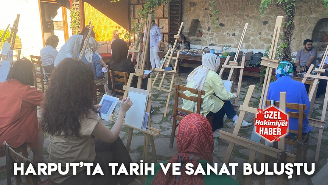 Harput’ta tarih ve sanat buluştu