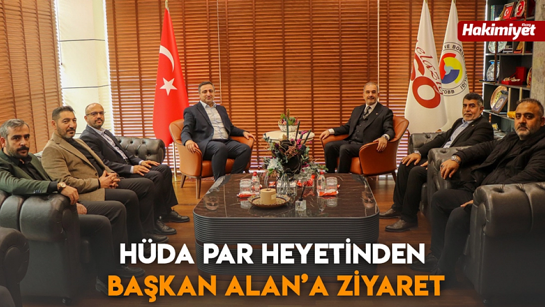 HÜDA-PAR heyetinden başkan Alan’a ziyaret