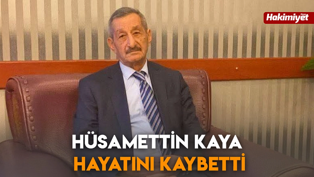 Hüsamettin Kaya Hayatını Kaybetti